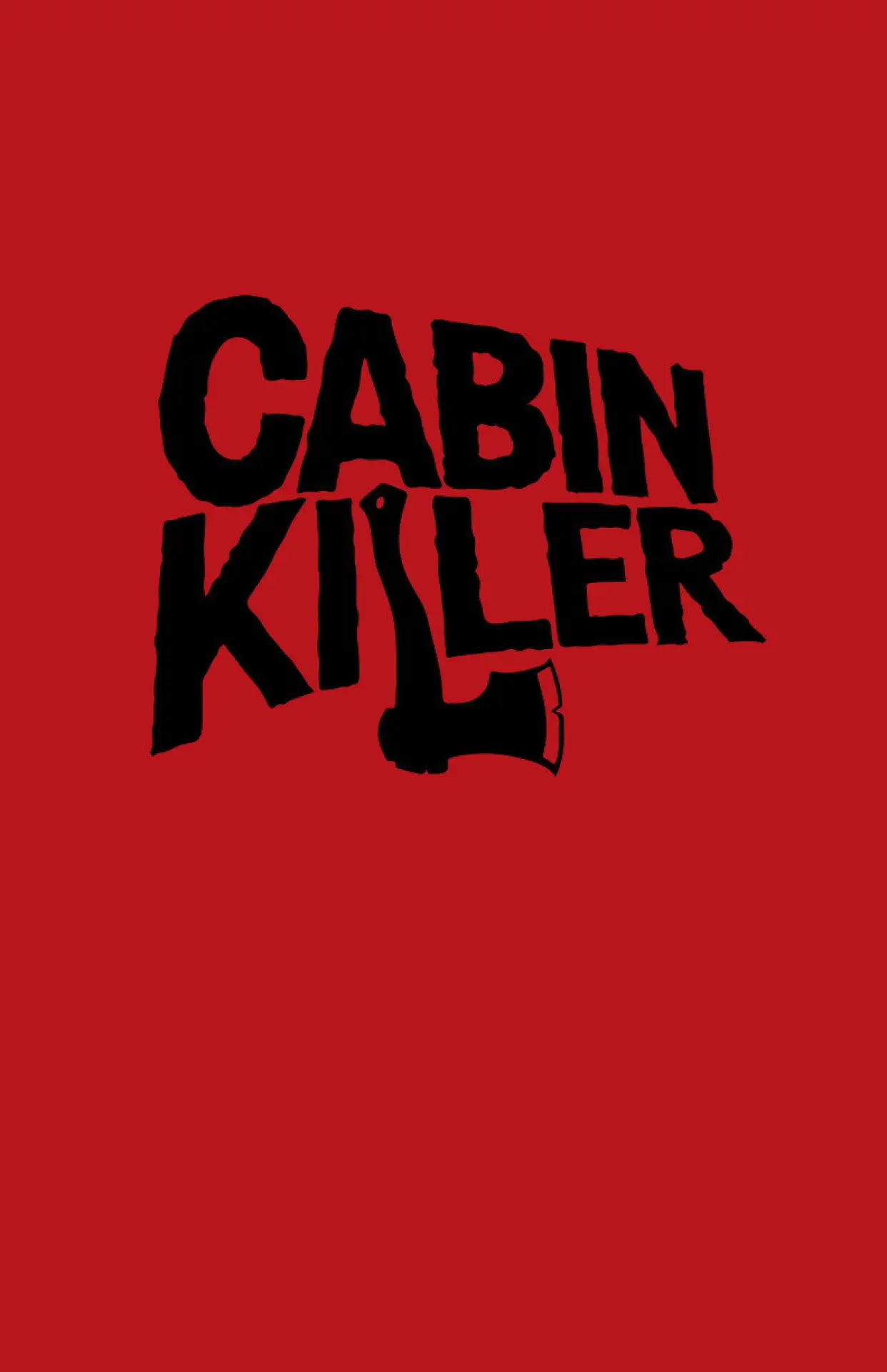 Постер до фільму "Cabin Killer"