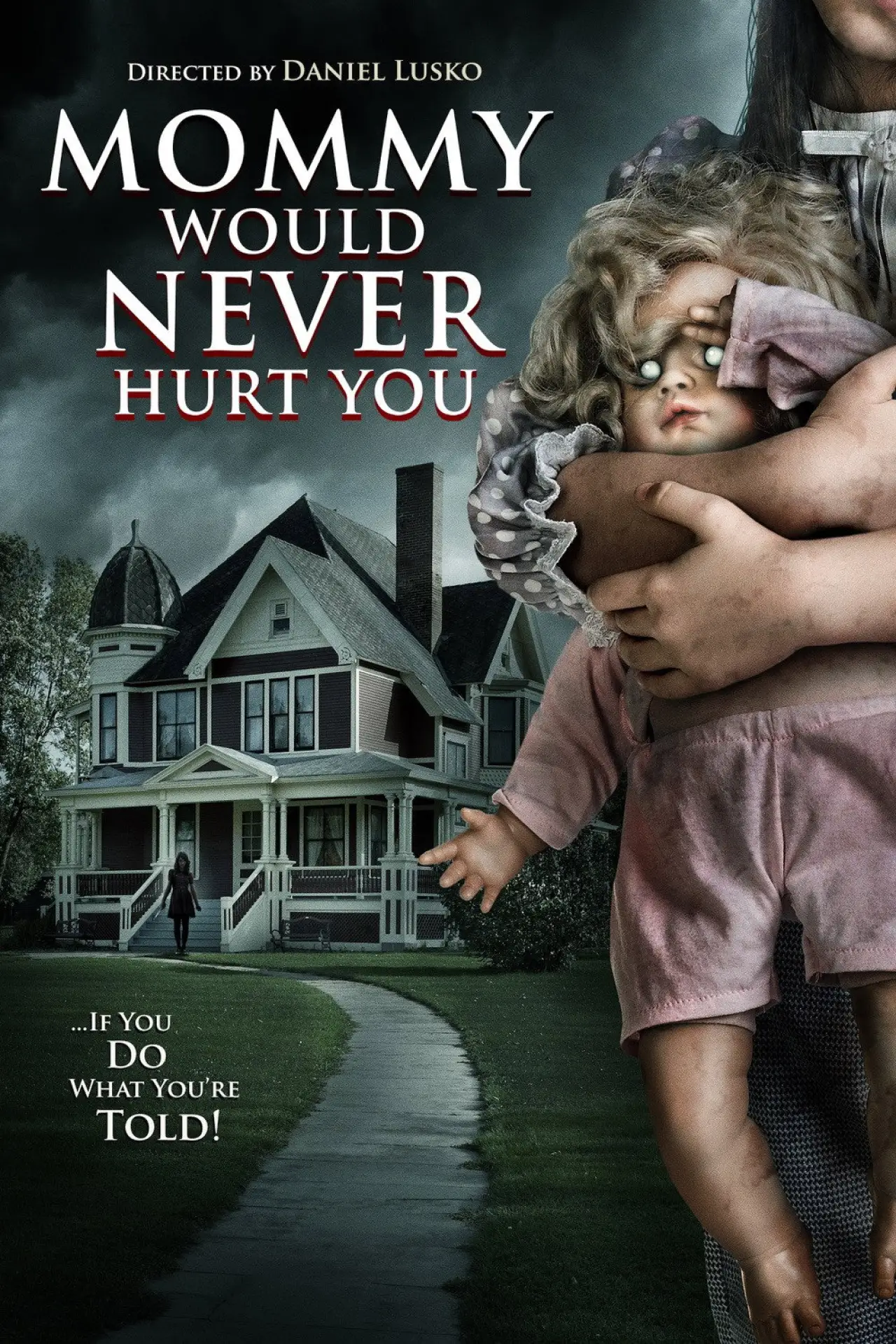 Постер до фільму "Mommy Would Never Hurt You"