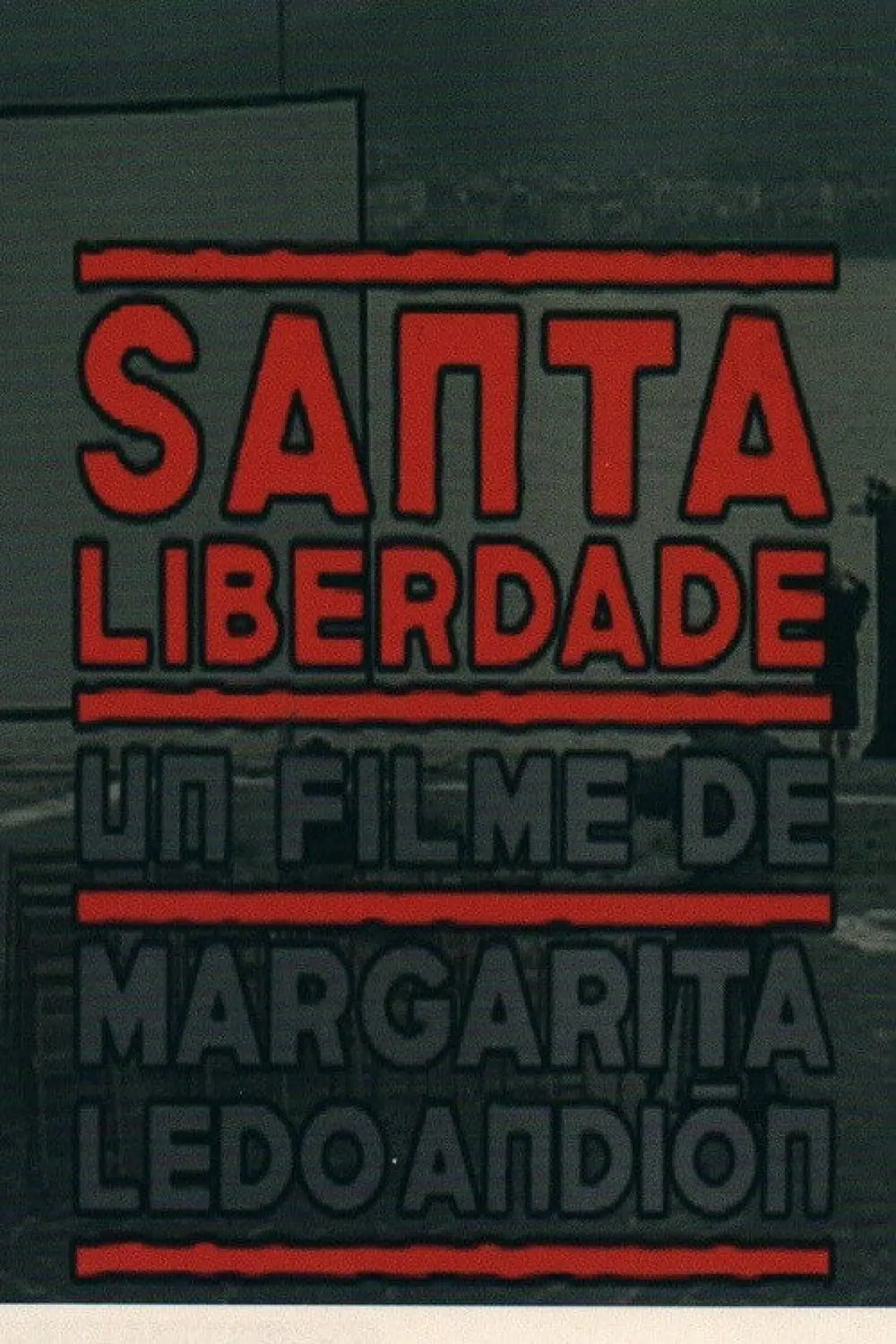 Постер до фільму "Santa Liberdade"