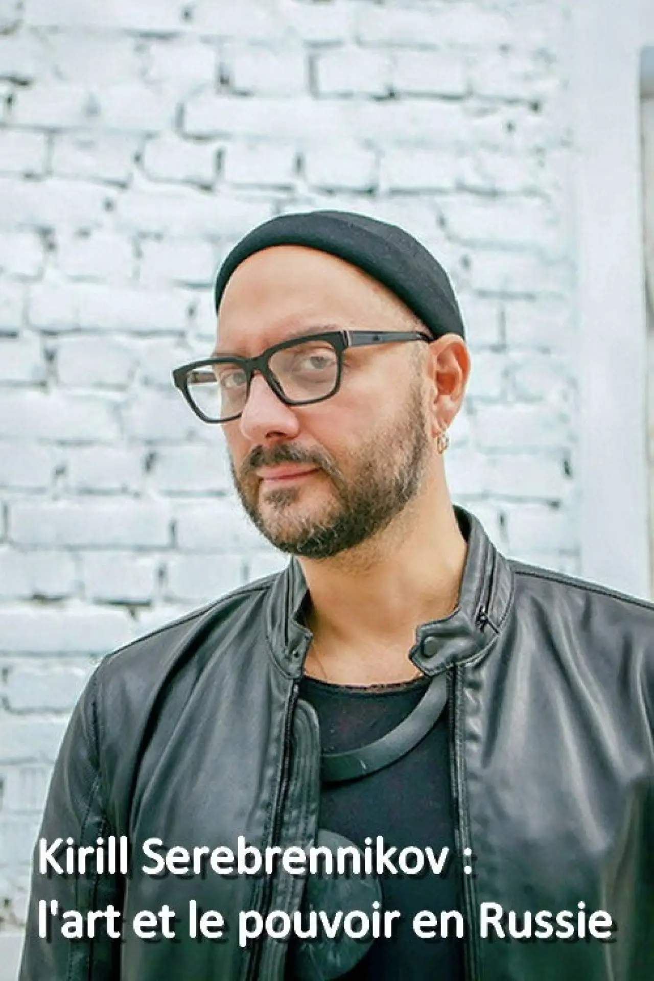 Постер до фільму "Kirill Serebrennikov: Kunst und Macht in Russland"