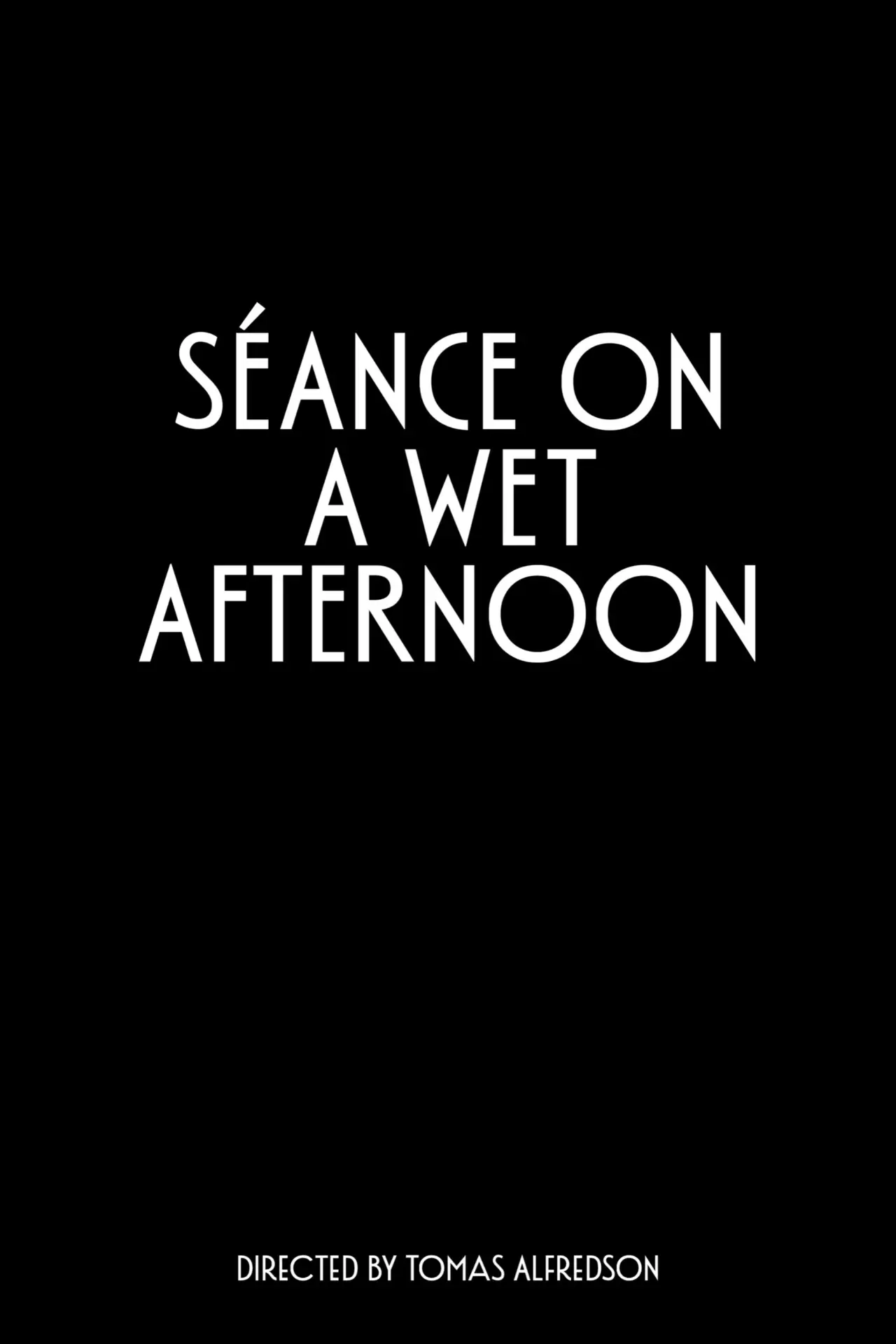 Постер до фільму "Séance on a Wet Afternoon"