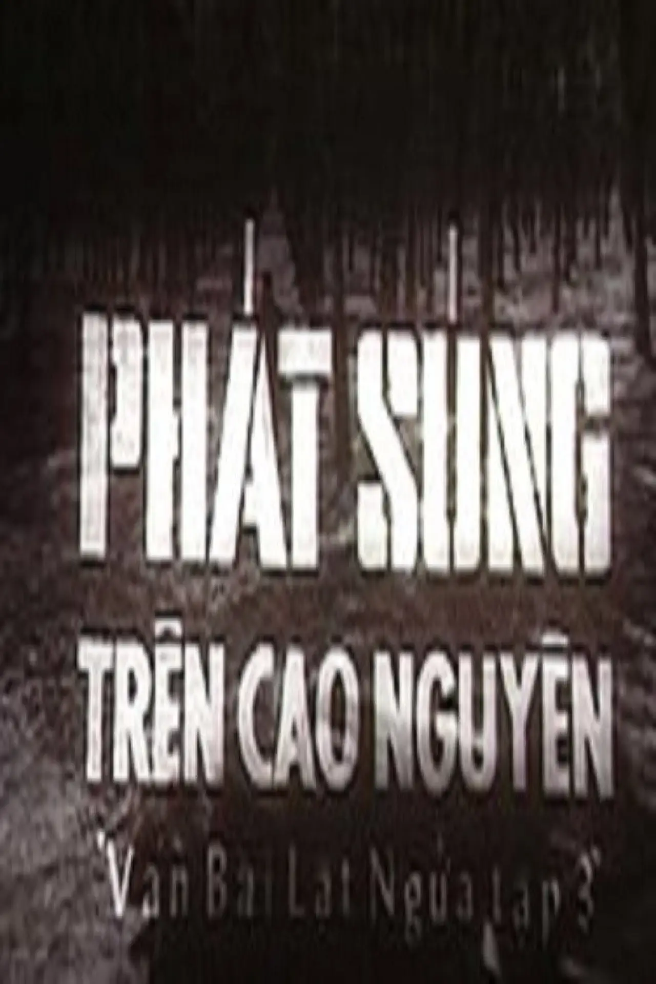 Постер до фільму "Ván bài lật ngửa 3: Phát súng trên cao nguyên"