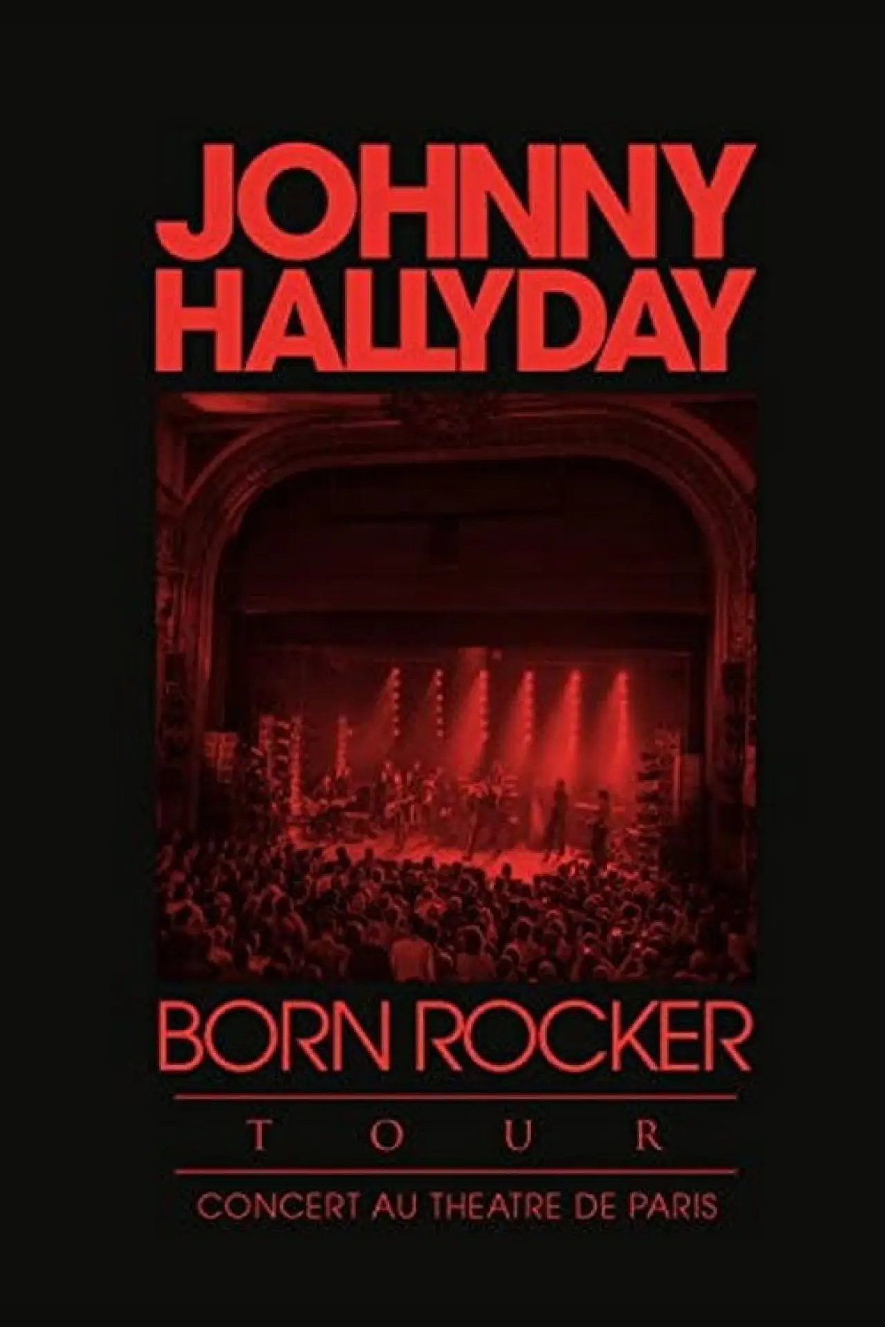 Постер до фільму "Johnny Hallyday en direct du Théâtre de Paris, La Soirée Anniversaire"