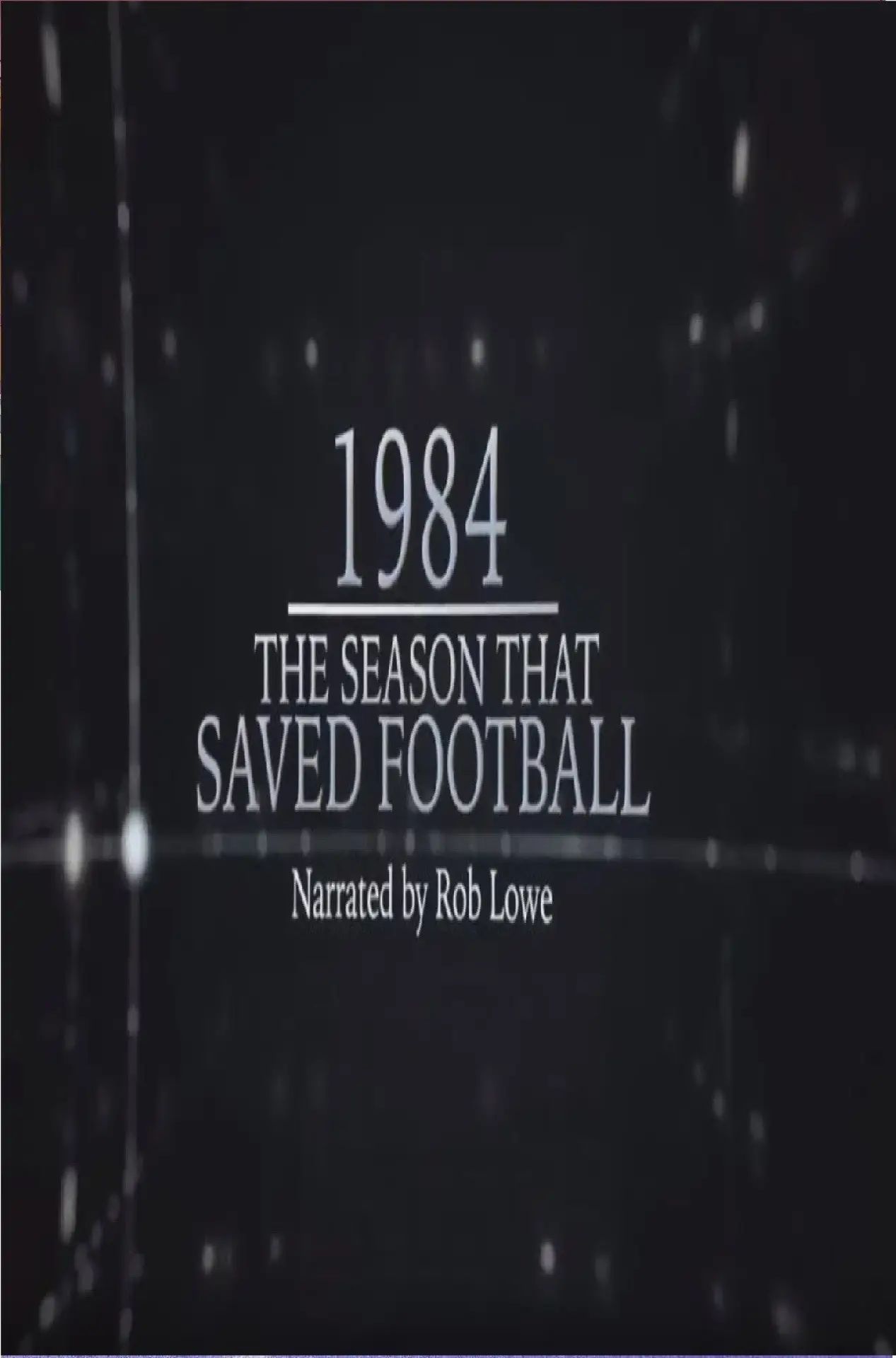 Постер до фільму "1984 – The Season That Saved Football"