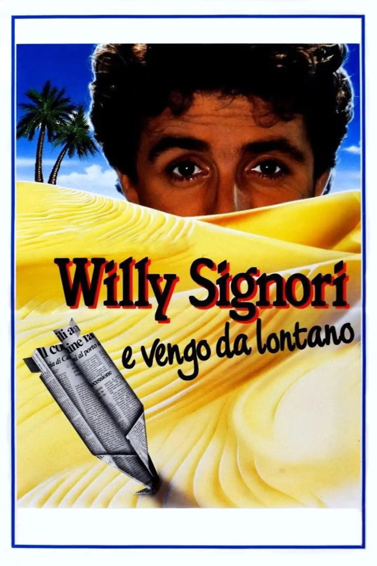 Постер до фільму "Willy Signori e vengo da lontano"