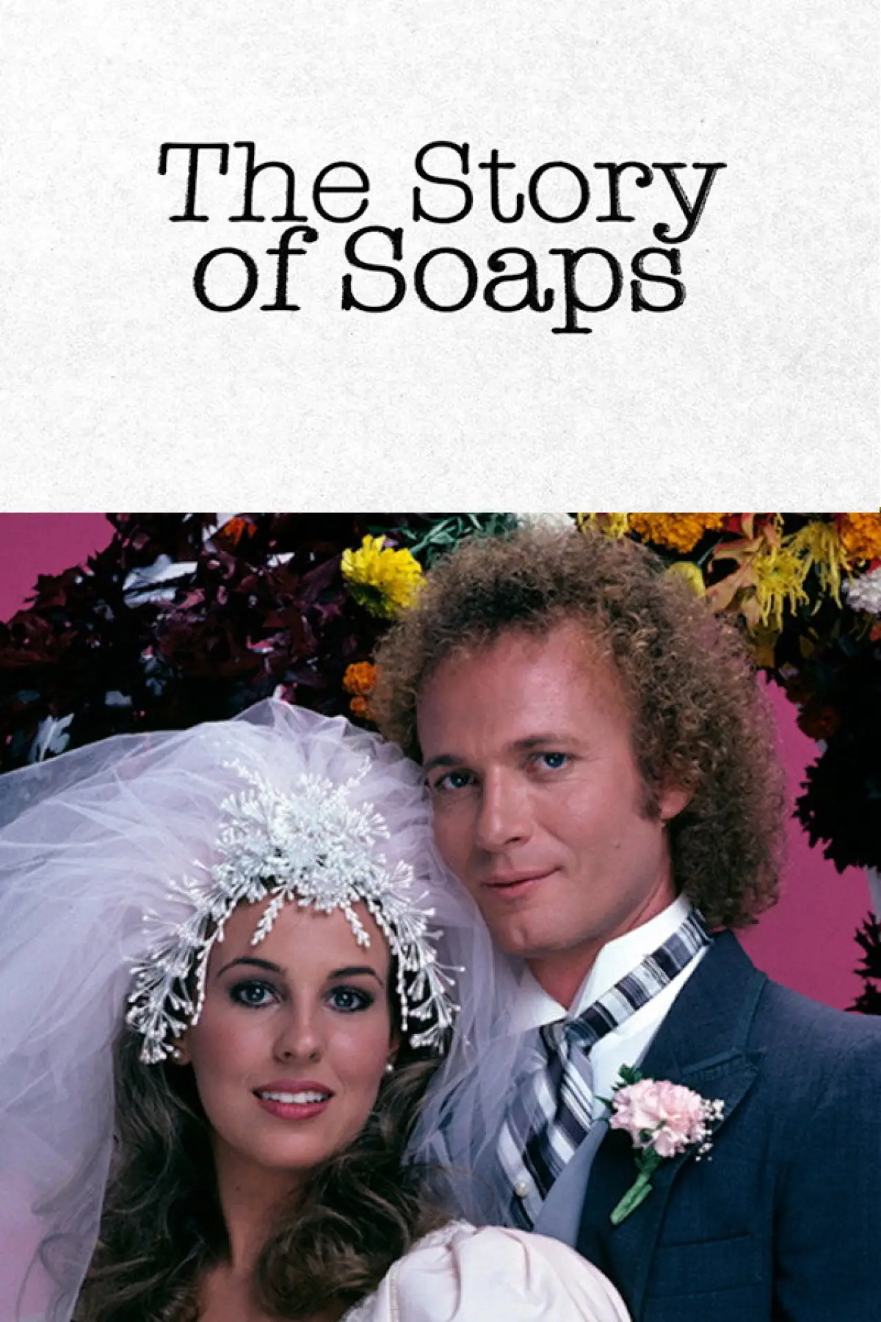 Постер до фільму "The Story of Soaps"