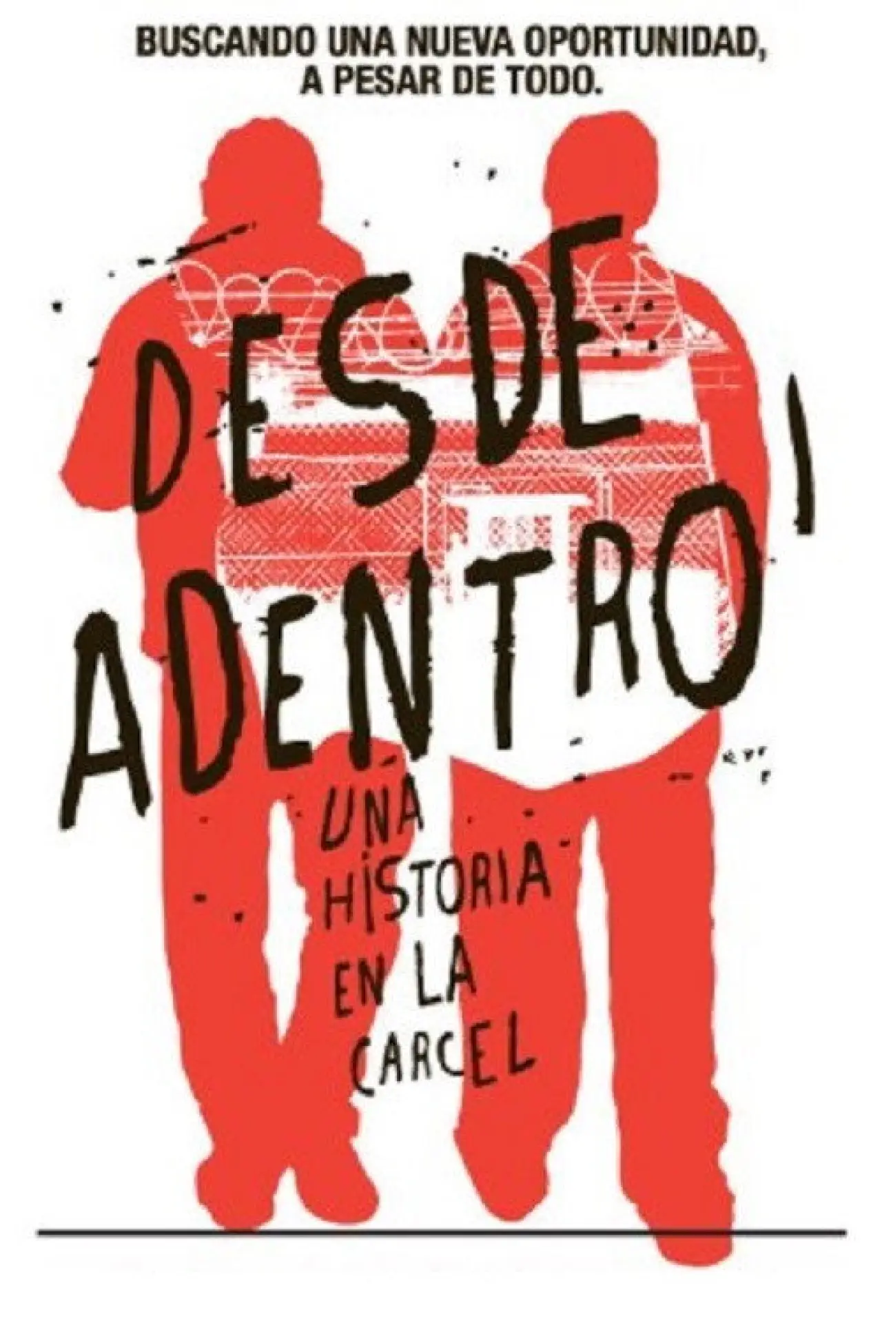 Постер до фільму "Desde adentro"