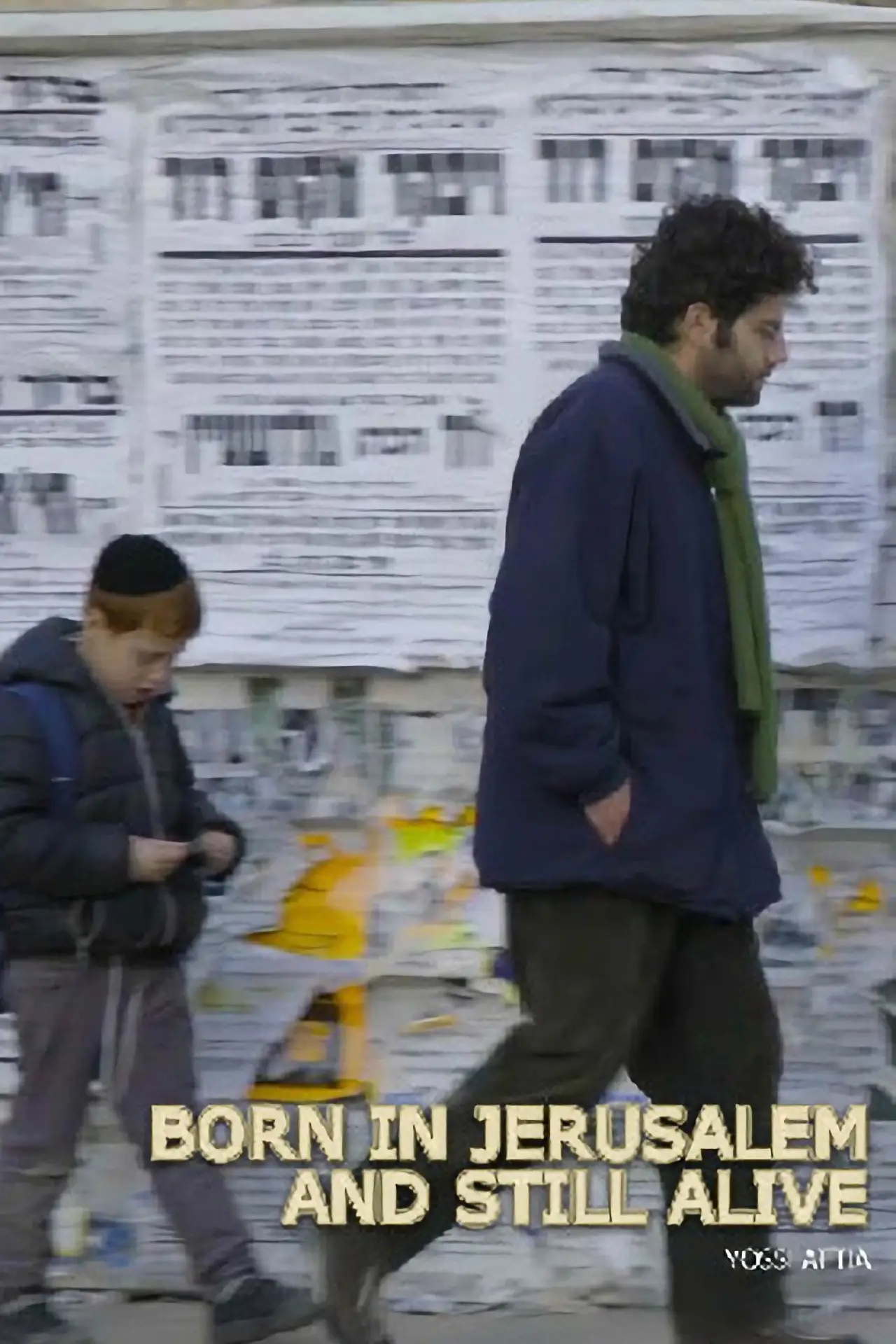 Постер до фільму "נולדתי בירושלים ואני עדיין חי"