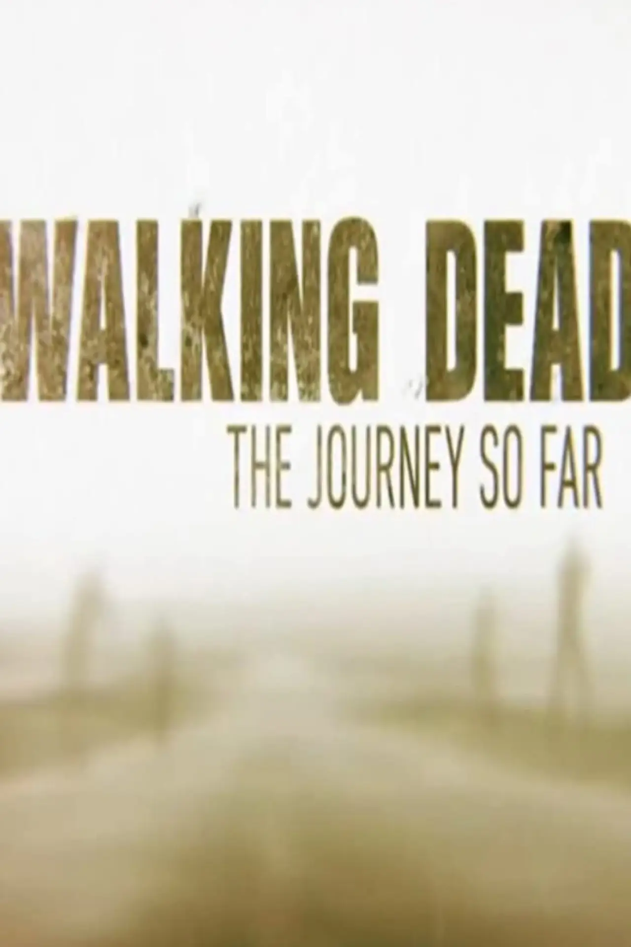 Постер до фільму "The Walking Dead: The Journey So Far"