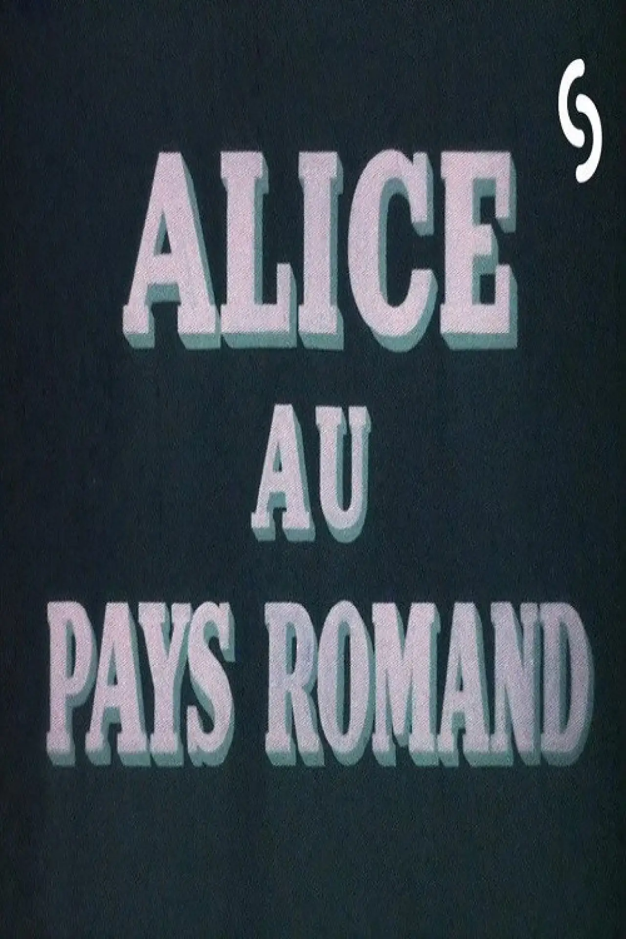 Постер до фільму "Alice in Switzerland"