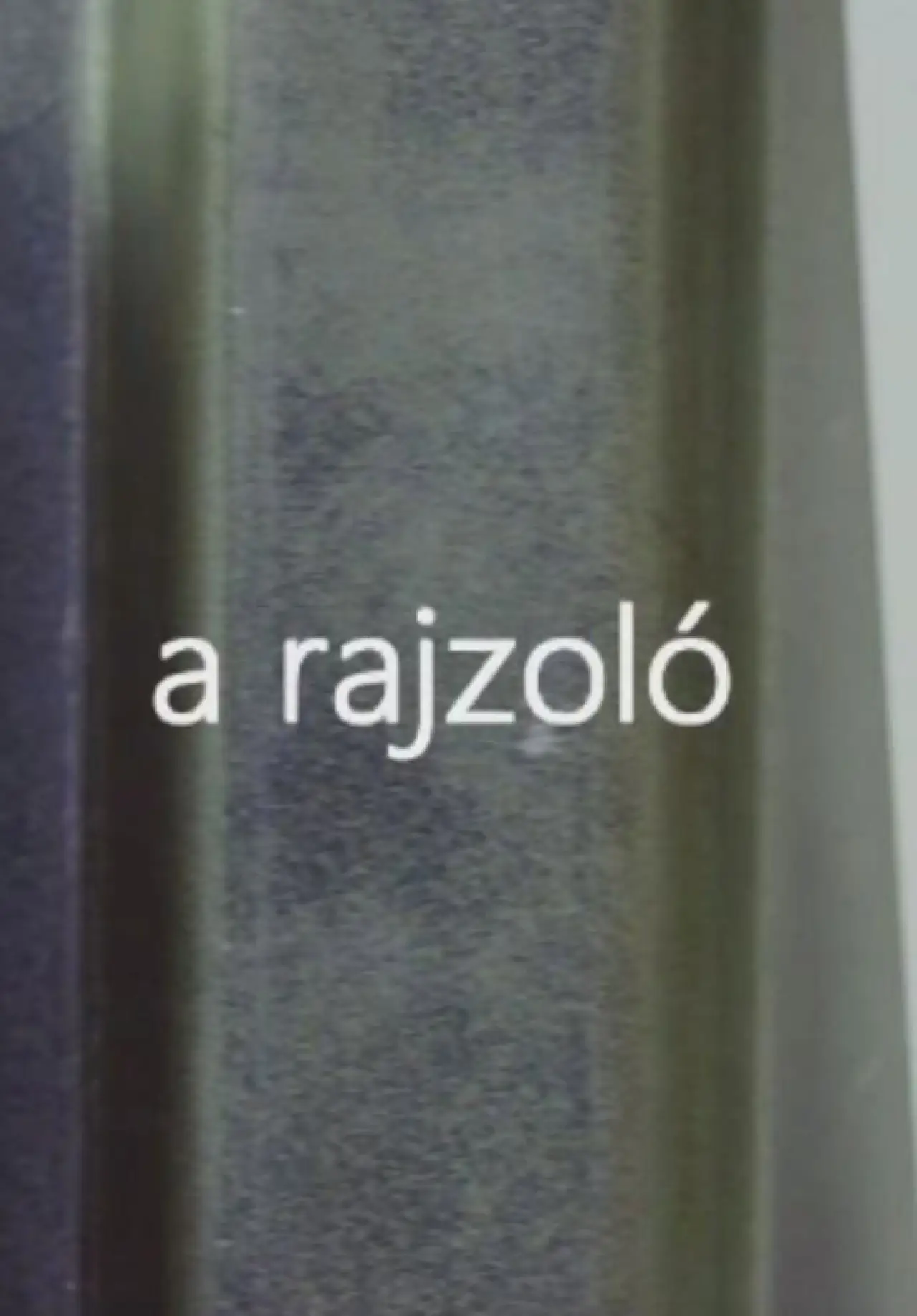 Постер до фільму "A rajzoló"