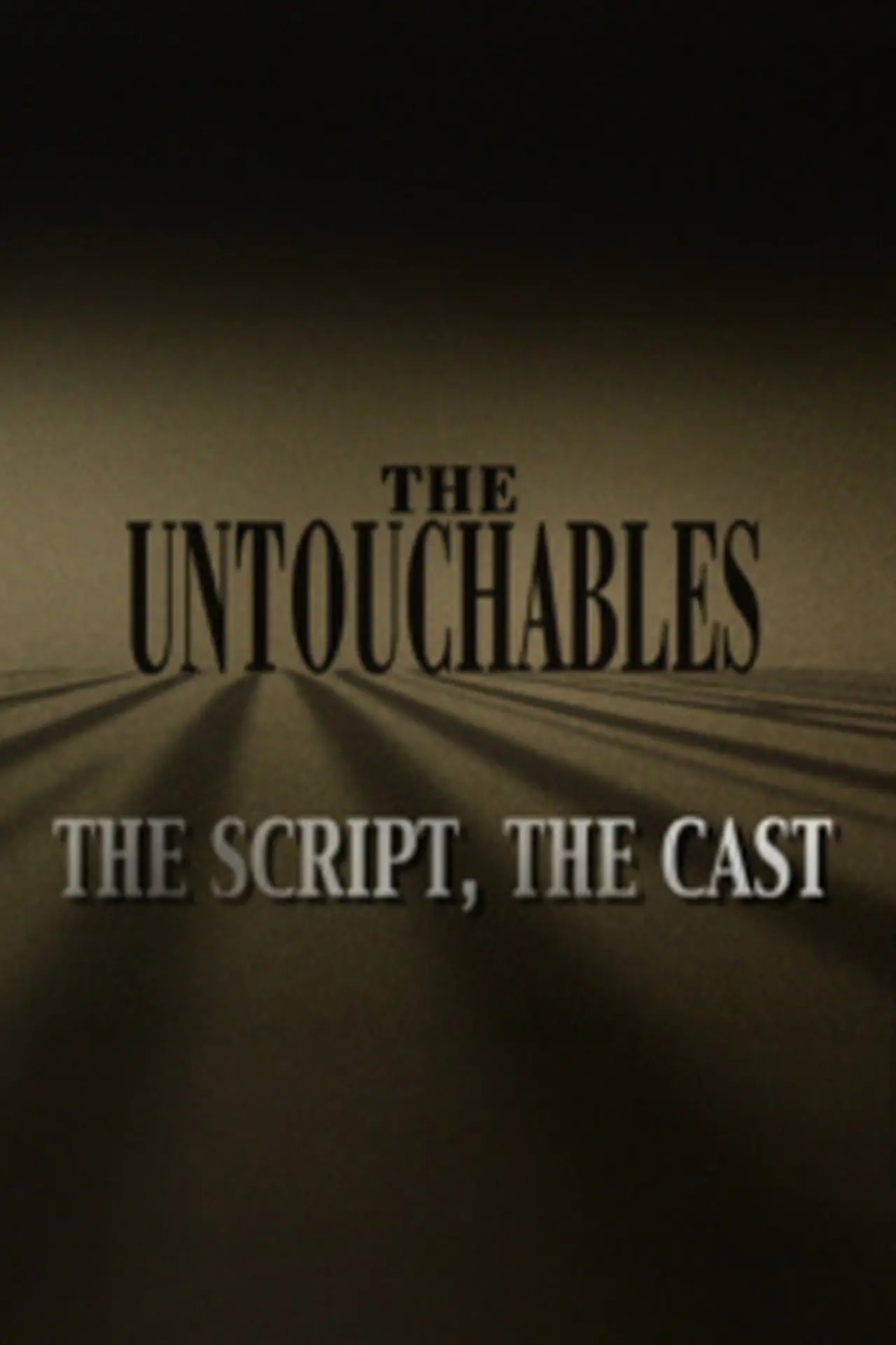 Постер до фільму "The Untouchables: The Script, the Cast"