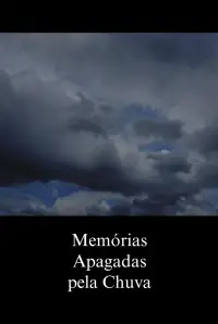 Memórias Apagadas pela Chuva