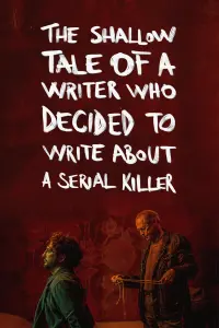 Psycho Therapy: The Shallow Tale of a Writer Who Decided to Write about a Serial Killer