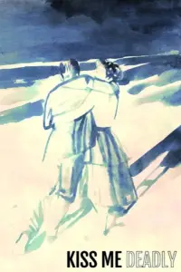 Постер до фильму"Цілуй мене на смерть" #1139986