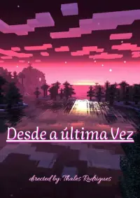 Desde a última vez...