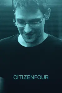 Постер до фильму"Citizenfour: Правда Сноудена (Громадянин чотири)" #1168602