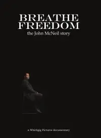 Breathe Freedom: the John McNeil story