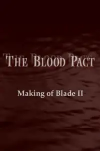 The Blood Pact: The Making of 'Blade II'
