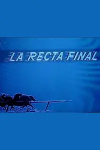 La recta final