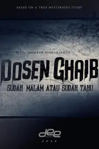 Dosen Ghaib: It's Nighttime or You Already Know