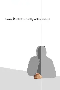 Slavoj Zizek: The Reality of the Virtual