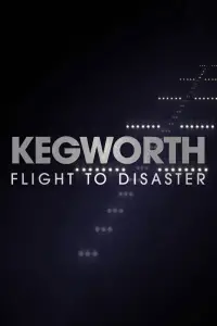 Kegworth: Flight to Disaster