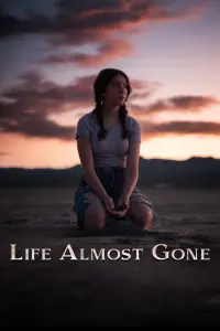 Life Almost Gone