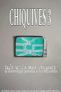 Chiquives 3: Três vezes mais Chiquives, O inimigo ainda é o mesmo