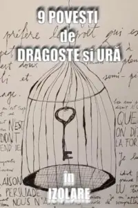 Nine Stories of Love and Hate in Isolation