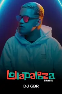 DJ GBR: Lollapalooza Brasil 2025