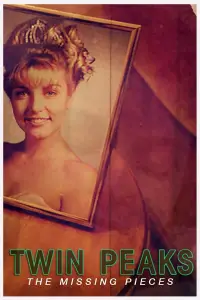 Постер до фильму"Твін-Пікс: Зниклі фрагменти" #993448