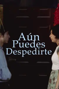 Aún puedes despedirte