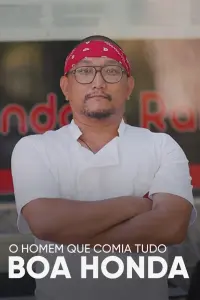 O Homem Que Comia Tudo: Boa Honda