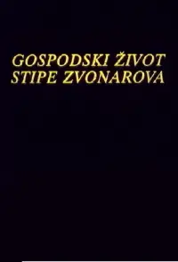 The Life of Stipe Zvonarov
