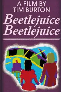 Постер до фильму"Бітлджюс, Бітлджюс" #921042