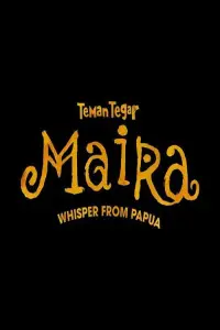 Teman Tegar: Maira - Whisper From Papua