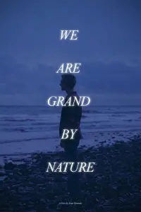 We Are Grand By Nature