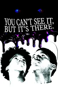 You Can't See It, But It's There