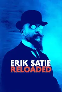 Eric Satie: Reloaded