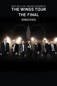 BTS 2017 Live Trilogy EPISODE III THE WINGS TOUR THE FINAL Remastered