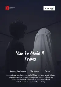HOW TO MAKE A FRIEND