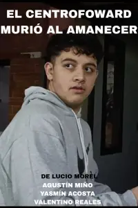 El Centrofoward murió al amanecer