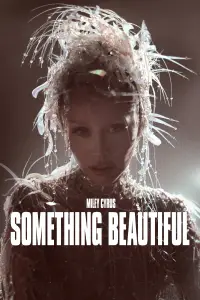 Miley Cyrus: Something Beautiful