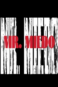Mr. Miedo: The beginning of a Tragedy
