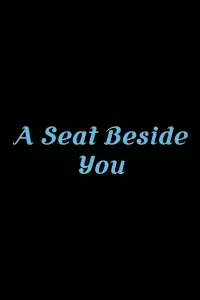 A Seat Beside You