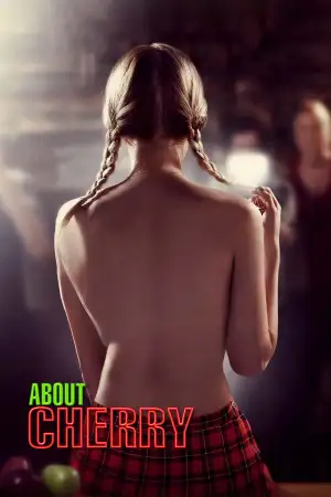 Постер до фильму"About Cherry" #900750
