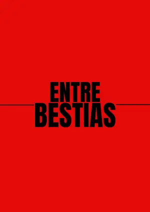 Постер до фільму "Entre Bestias"