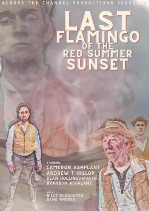 Постер до фильму"Last Flamingo of the Red Summer Sunset" #759036