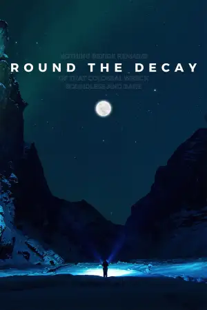 Постер до фильму"Round the Decay" #930271
